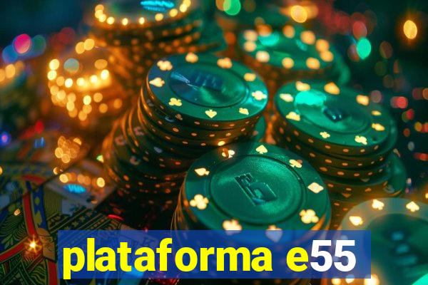 plataforma e55